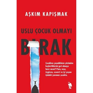 USLU ÇOCUK OLMAYI BIRAK
