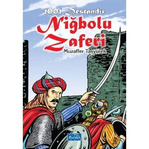 1001 DESTANDIR : NİĞBOLU ZAFERİ