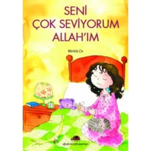 SENİ ÇOK SEVİYORUM ALLAHIM