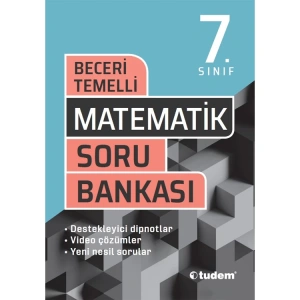 TUDEM 7.SINIF MATEMATİK BECERİ TEMELLİ SORU BANKASI
