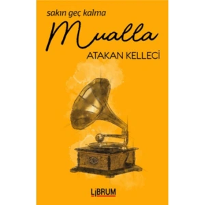 SAKIN GEÇ KALMA MUALLA