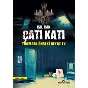 ÇATI KATI - TÜNELDEN ÖNCEKİ BEYAZ EV