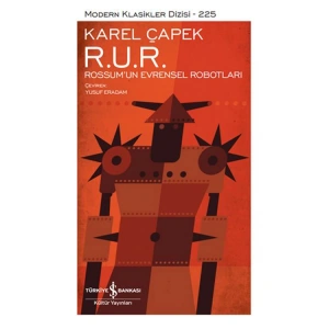 R.U.R. ROSSUMUN EVRENSEL ROBOTLARI - MODERN KLASİKLER DİZİSİ 225