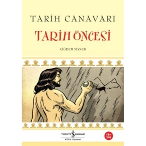 TARİH CANAVARI TARİH ÖNCESİ