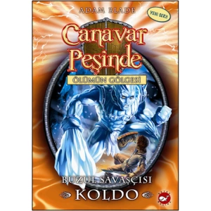 CANAVAR PEŞİNDE 28- BUZUL SAVAŞÇI KOLDO