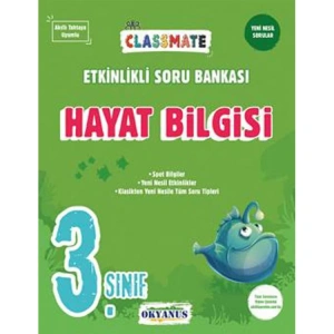 OKYANUS  3. SINIF CLASSMATE HAYAT BİLGİSİ ETKİNLİKLİ SORU BANKASI