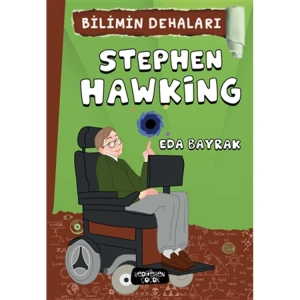 BİLİMİN DEHALARI - STEPHEN HAWKING