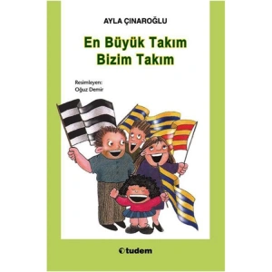 EN BÜYÜK TAKIM BİZİM TAKIM