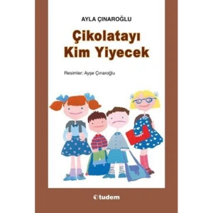 ÇİKOLATAYI KİM YİYECEK