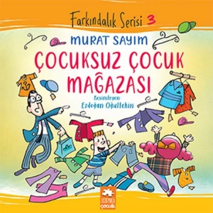 ÇOCUKSUZ ÇOCUK MAĞAZASI - FARKINDALIK SERİSİ 3