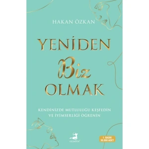 YENİDEN BİZ OLMAK