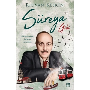 SÜREYA GİBİ