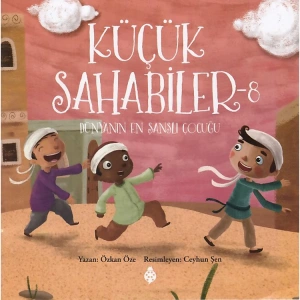 KÜÇÜK SAHABİLER 8 - DÜNYANIN EN ŞANSLI ÇOCUĞU