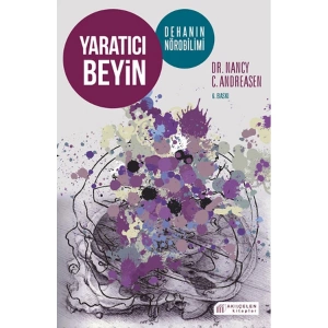 YARATICI BEYİN DEHANIN NÖROBİLİMİ
