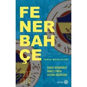 FENERBAHÇE TARİHİ MESELELERİ
