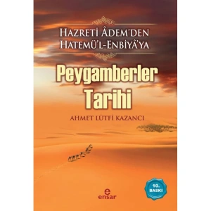HAZRET-İ ADEMDEN HATEMÜL ENBİYAYA PEYGAMBERLER TARİHİ