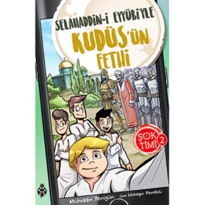 ŞOK TİMİ 2- SELAHADDİN-İ EYYÜBİYLE KUDÜSÜN FETHİ