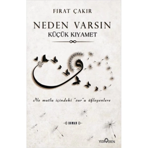 NEDEN VARSIN - KÜÇÜK KIYAMET