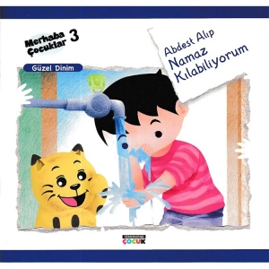 MERHABA ÇOCUKLAR 3-  GÜZEL DİNİM- ABDEST ALIP NAMAZ KILABİLİYORUM