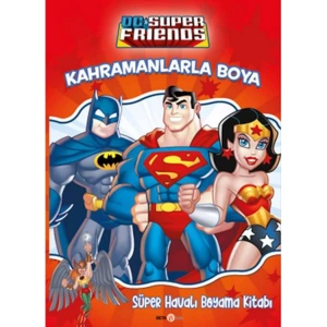DC FRIENDS KAHRAMANLARLA BOYA - SÜPER HAVALI BOYAMA KİTABI