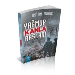 YAĞMUR KANLA BAŞLADI