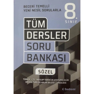 TUDEM 8.SINIF TÜM DERSLER SÖZEL BECERİ TEMELLİ SORU BANKASI