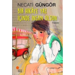 BİR HİKAYE YAZ İÇİNDE OLSUN