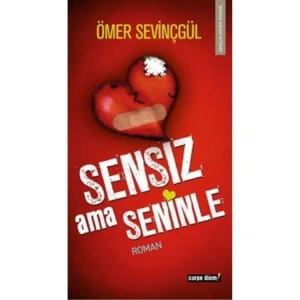 SENSİZ AMA SENİNLE