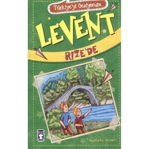 TÜRKİYEYİ GEZİYORUM-8: LEVENT RİZEDE