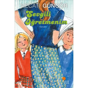 SEVGİLİ ÖĞRETMENİM