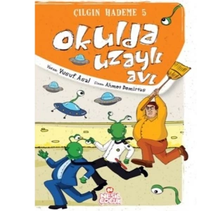 ÇILGIN HADEME-5: OKULDA UZAYLI AVI