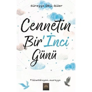 CENNETİN BİR İNCİ GÜNÜ