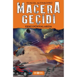 MACERA GEÇİDİ 04 YENİ DÜNYALARDA