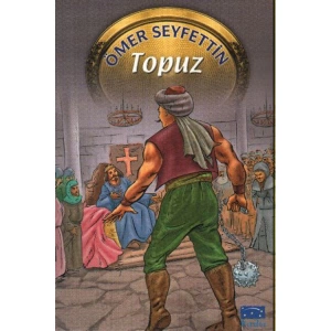 ÖMER SEYFETTİN DİZİSİ-10: TOPUZ