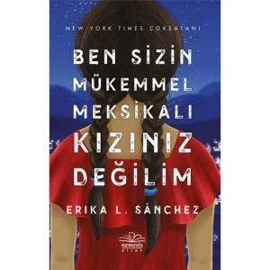 BEN SİZİN MÜKEMMEL MEKSİKALI KIZINIZ DEĞİLİM