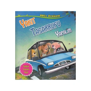 DOĞA ÖYKÜLERİ - YAKIT TASARRUFU YAPALIM