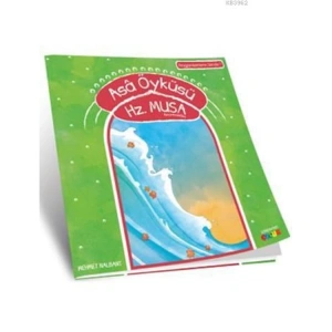 ASA ÖYKÜSÜ - HZ. MUSA (a.s) PEYGAMBERİN İZİNDE- 7