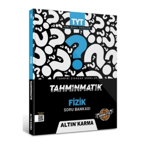 ALTIN KARMA TYT FİZİK TAHMİNMATİK SORU BANKASI