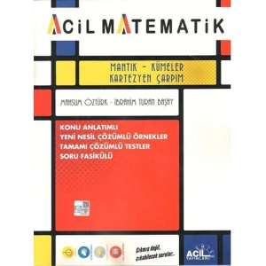 ACİL MANTIK KÜMELER KARTEZYEN ÇARPIM KONU ANLATIMLI SORU FASİKÜLÜ