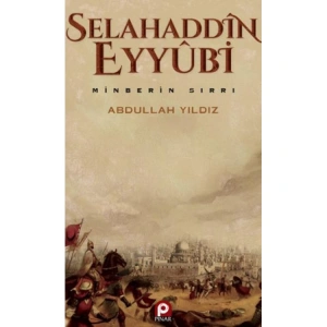 SELAHADDİN EYYÜBİ MİNBERİN SIRRI