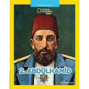 NATIONAL GEOGRAPHIC KIDS -  2. ABDÜLHAMİD