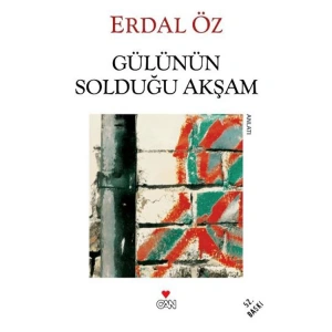 GÜLÜNÜN SOLDUĞU AKŞAM