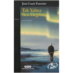 TEK YALNIZ BEN DEĞİLİM