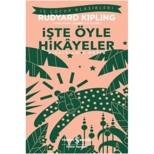 İŞTE ÖYLE HİKAYELER (Kısaltılmış Metin)