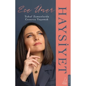 HAYSİYET - TUHAF ZAMANLARDA CESURCA YAŞAMAK