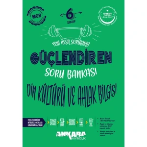 ANKARA 6.SINIF GÜÇLENDİREN DİN KÜLTÜRÜ VE AHLAK BİLGİSİ SORU BANKASI