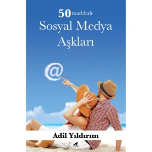 50 MADDEDE SOSYAL MEDYA AŞKLARI