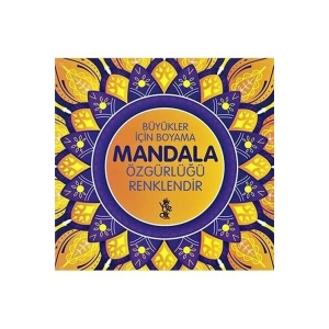 BÜYÜKLER İÇİN BOYAMA KİTABI MANDALA - ÖZGÜRLÜĞÜ RENKLENDİR