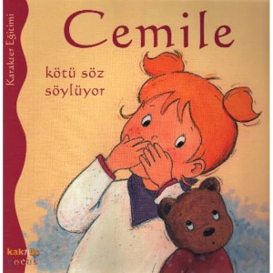 CEMİLE SERİSİ-CEMİLE KÖTÜ SÖZ SÖYLÜYOR KARAKTER EĞİTİMİ