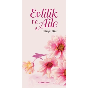 EVLİLİK VE AİLE